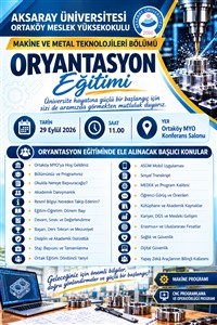Makine ve Metal Teknolojileri Bölümü Öğrencilerimize Oryantasyon Eğitimi